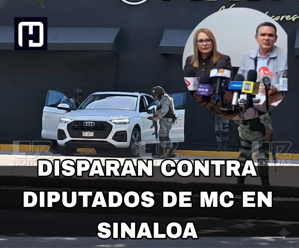 DISPARAN CONTRA DIPUTADOS DE MOVIMIENTO CIUDADANO EN CULIACÁN SINALOA